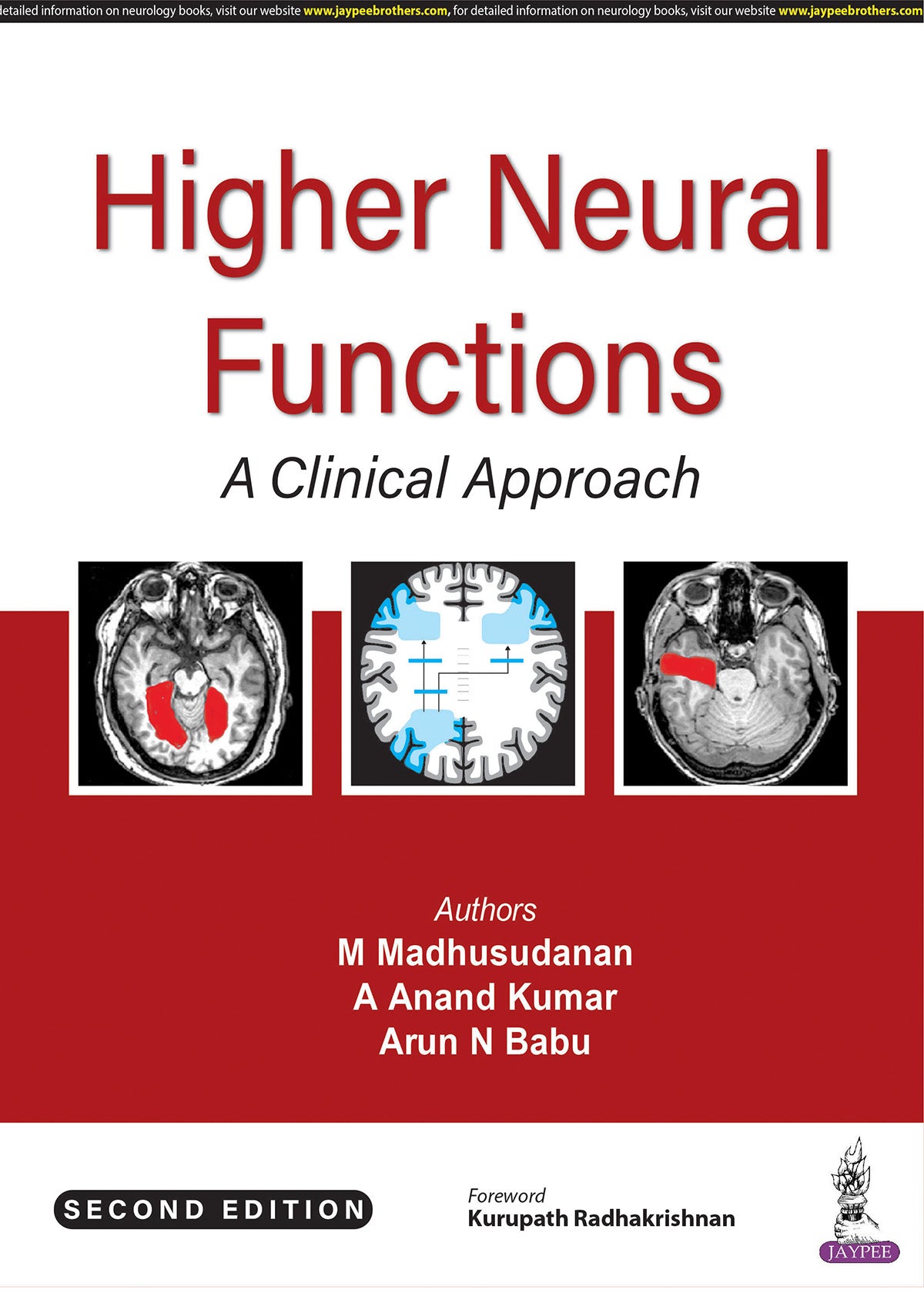HIGHER NEURAL FUNCTIONS: A CLINICAL APPROACH,2/E,M MADHUSUDANAN