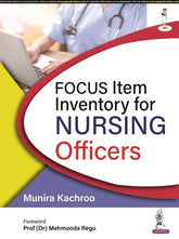 FOCUS ITEM INVENTORY NURSING OFFICERS,1/E,MUNIRA KACHROO