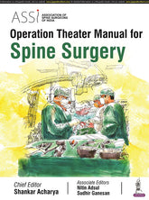 ASSI OPERATION THEATER MANUAL FOR SPINE SURGERY,1/E,SHANKAR ACHARYA