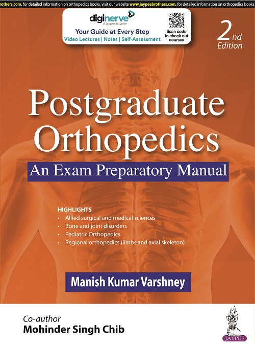 POSTGRADUATE ORTHOPEDICS: AN EXAM PREPARATORY MANUAL,2/E,MANISH KUMAR VARSHNEY