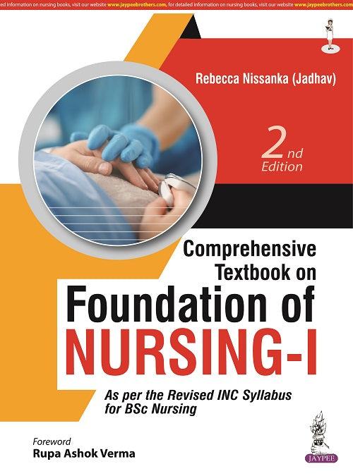 COMPREHENSIVE TEXTBOOK ON FOUNDATION OF NURSING-I, 2/E,  by REBECCA NISSANKA (JADHAV)