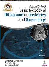 DONALD SCHOOL BASIC TEXTBOOK OF ULTRASOUND IN OBSTETRICS AND GYNECOLOGY, 3/E,  by VINCENZO D’ADDARIO