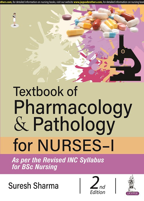 TEXTBOOK OF PHARMACOLOGY & PATHOLOGY FOR NURSES-I, 2/E RP,  by SURESH SHARMA