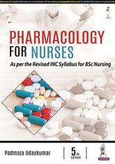 PHARMACOLOGY FOR NURSES, 5/E RP,  by PADMAJA UDAYKUMAR