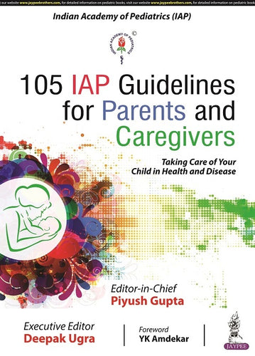 105 IAP GUIDELINES FOR PARENTS AND CAREGIVERS,1/E,PIYUSH GUPTA