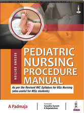 PEDIATRIC NURSING PROCEDURE MANUAL,2/E,A PADMAJA