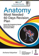 TEXTBOOK OF ANATOMY MOST NEEDED (60 DAYS REVISION PLAN), 1/E,  by ARCHANA KALYANKAR