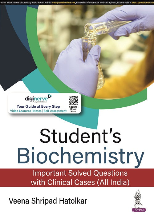 STUDENT’S BIOCHEMISTRY: IMPORTANT SOLVED QUESTIONS WITH CLINICAL CASES (ALL INDIA),1/E,VEENA SHRIPAD HATOLKAR