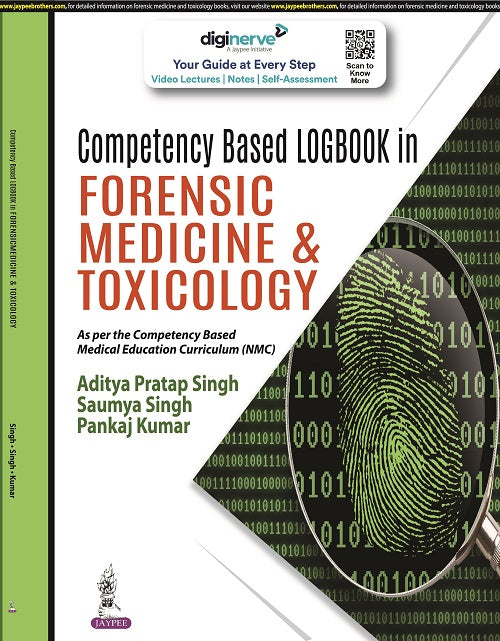 COMPETENCY BASED LOGBOOK IN FORENSIC MEDICINE & TOXICOLOGY, 1/E,  by ADITYA PRATAP SINGH