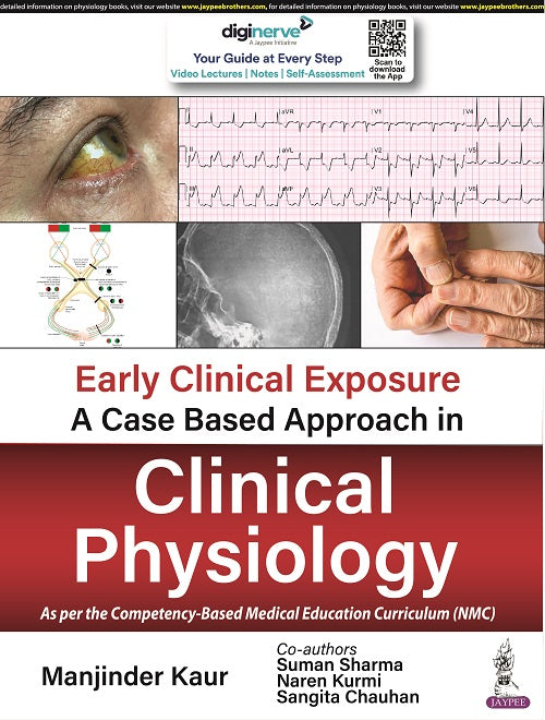 EARLY CLINICAL EXPOSURE: A CASE BASED APPROACH IN CLINICAL PHYSIOLOGY,1/E,MANJINDER KAUR