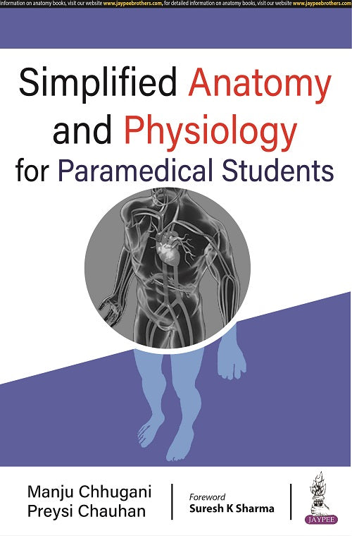 SIMPLIFIED ANATOMY AND PHYSIOLOGY FOR PARAMEDICAL STUDENTS,1/E,MANJU CHHUGANI