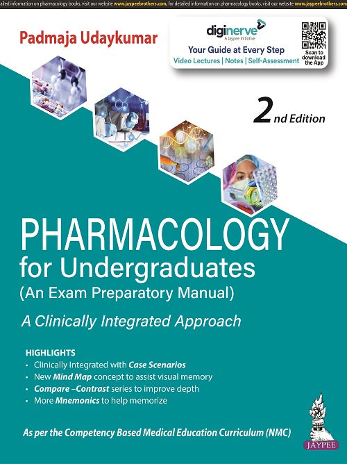 PHARMACOLOGY FOR UNDERGRADUATES (AN EXAM PREPARATORY MANUAL), 2/E,  by PADMAJA UDAYKUMAR