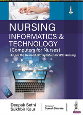 NURSING INFORMATICS & TECHNOLOGY (COMPUTERS FOR NURSES),1/E,DEEPAK SETHI