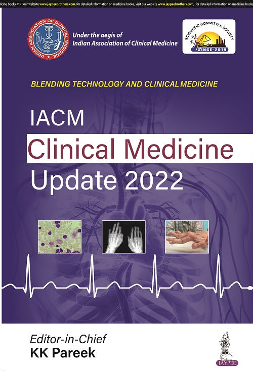 IACM CLINICAL MEDICINE UPDATE 2022,1/E,KK PAREEK