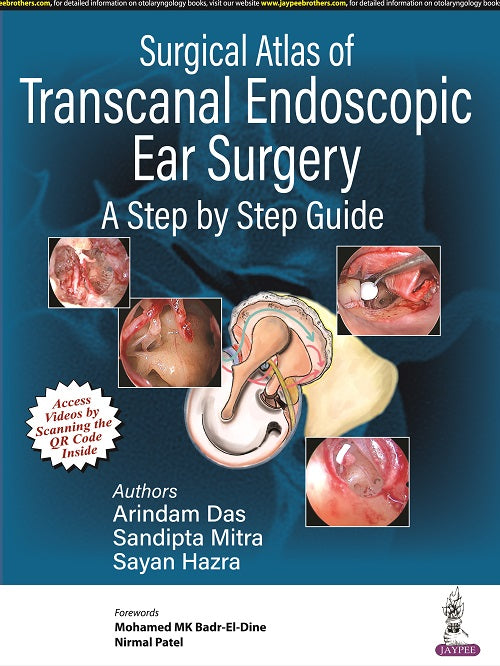 SURGICAL ATLAS OF TRANSCANAL ENDOSCOPIC EAR SURGERY: A STEP BY STEP GUIDE, 1/E,  by ARINDAM DAS