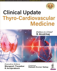 CLINICAL UPDATE THYRO-CARDIOVASCULAR MEDICINE 1/E by S ARULRHAJ