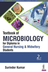 TEXTBOOK OF MICROBIOLOGY  FOR DIPLOMA IN GENERAL NURSING & MIDWIFERY STUDENTS,2/E,SURINDER KUMAR