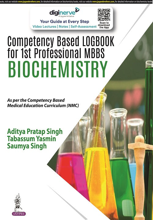 COMPETENCY BASED LOGBOOK FOR 1ST PROFESSIONAL MBBS BIOCHEMISTRY,1/E,ADITYA PRATAP SINGH