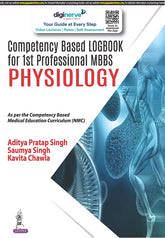 COMPETENCY BASED LOGBOOK FOR 1ST PROFESSIONAL MBBS PHYSIOLOGY, 1/E,  by ADITYA PRATAP SINGH