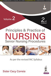 PRINCIPLES & PRACTICE OF NURSING: SENIOR NURSING PROCEDURES (VOLUME 2),2/E,CECY CORREIA