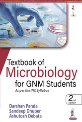 TEXTBOOK OF MICROBIOLOGY FOR GNM STUDENTS AS PER THE INC SYLLABUS,2/E,DARSHAN PANDA