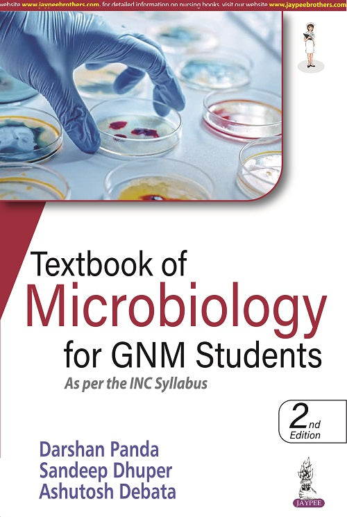 TEXTBOOK OF MICROBIOLOGY FOR GNM STUDENTS AS PER THE INC SYLLABUS, 2/E,  by DARSHAN PANDA