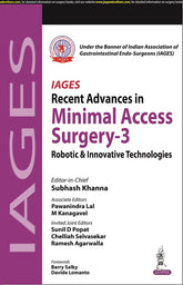 IAGES RECENT ADVANCES IN MINIMAL ACCESS SURGERY - 3,1/E,SUBHASH KHANNA