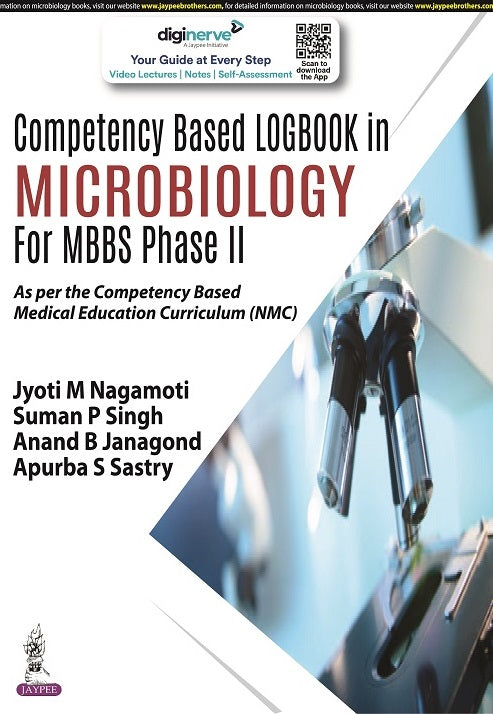 COMPETENCY BASED LOGBOOK IN MICROBIOLOGY FOR MBBS PHASE II,1/E,JYOTI M NAGAMOTI