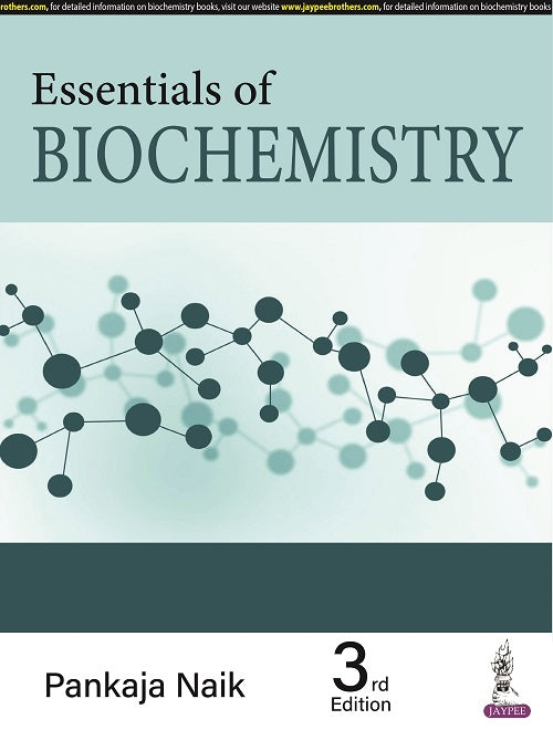ESSENTIALS OF BIOCHEMISTRY, 3/E,  by PANKAJA NAIK