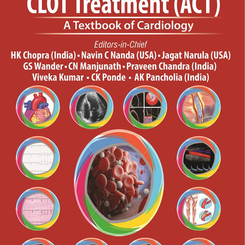 Advances in CLOT Treatment (ACT) 1st/2023

by Navin Nanda, Jagat Narula, GS Wander