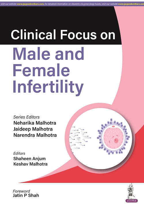 CLINICAL FOCUS ON MALE AND FEMALE INFERTILITY,1/E,NEHARIKA MALHOTRA