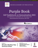 PURPLE BOOK: IAP GUIDEBOOK ON IMMUNIZATION 2022 (BY ADVISORY COMMITTEE ON VACCINES AND IMMUNIZATION 4/E by M INDRA SHEKHAR RAO