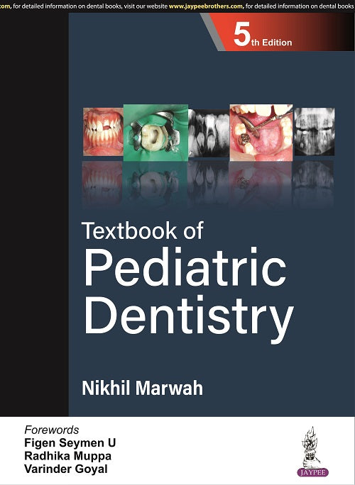 Textbook of Pediatric Dentistry 5e/2023 by Nikhil Marwah