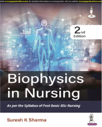 BIOPHYSICS IN NURSING 2/E by SURESH K SHARMA