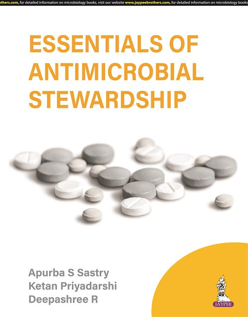 ESSENTIALS OF ANTIMICROBIAL STEWARDSHIP, 1/E,  by APURBA SANKAR SASTRY