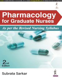 PHARMACOLOGY FOR GRADUATE NURSES 2/E by SUBRATA SARKAR