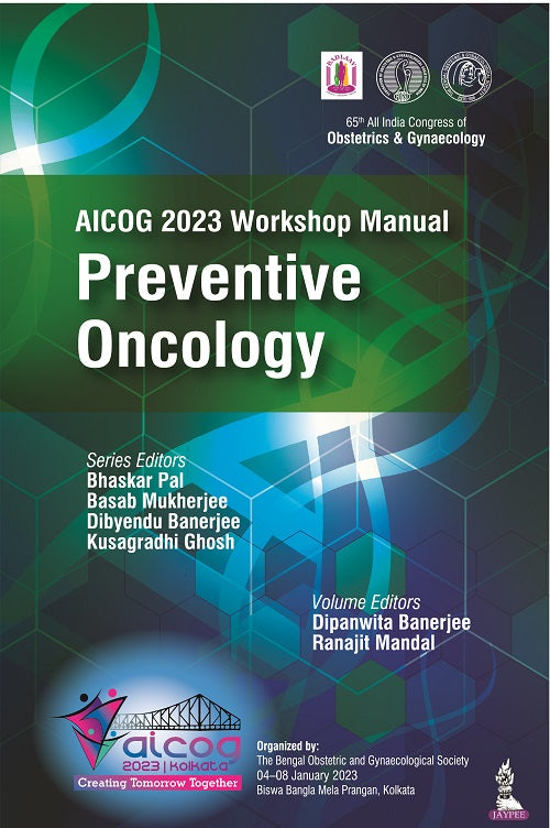 AICOG 2023 WORKSHOP MANUAL: PREVENTIVE ONCOLOGY, 1/E,  by BHASKAR PAL