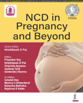 NCD IN PREGNANCY AND BEYOND 1/E by HRISHIKESH D PAI