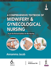 A Comprehensive Textbook of Midwifery & Gynecological Nursing 6/E  Annamma Jacob