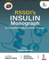 RSSDI'S INSULIN MONOGRAPH (A COMPLETE GUIDE TO INSULIN THERAPY) 2/E by SANJAY AGARWAL