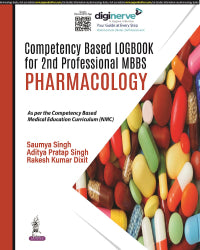 COMPETENCY BASED LOGBOOK FOR 2ND PROFESSIONAL MBBS - PHARMACOLOGY 1/E by SAUMYA SINGH