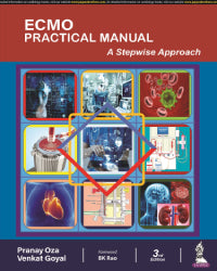 ECMO PRACTICAL MANUAL: A STEPWISE APPROACH 3/E by PRANAY OZA