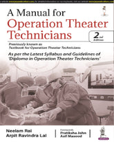 A MANUAL FOR OPERATION THEATER TECHNICIANS 2/E by NEELAM RAI