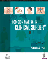 DECISION MAKING IN CLINICAL SURGERY 2/E by VENKIT S IYER