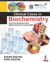 CLINICAL CASES IN BIOCHEMISTRY 1/E by ASHISH SHARMA