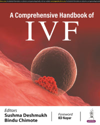 A COMPREHENSIVE HANDBOOK OF IVF 1/E by SUSHMA DESHMUKH