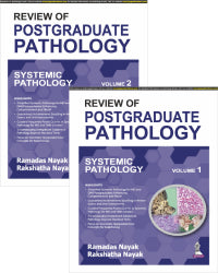 REVIEW OF POSTGRADUATE PATHOLOGY (SYSTEMIC PATHOLOGY) 2 VOLUMES 1/E by RAMADAS NAYAK