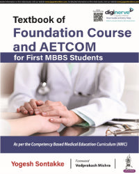 TEXTBOOK OF FOUNDATION COURSE AND AETCOM FOR FIRST MBBS STUDENTS 1/E by YOGESH SONTAKKE