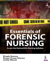 ESSENTIALS IN FORENSIC NURSING 1/E by RIMPLE SHARMA