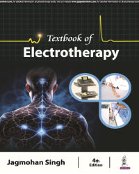 TEXTBOOK OF ELECTROTHERAPY 4/E by JAGMOHAN SINGH